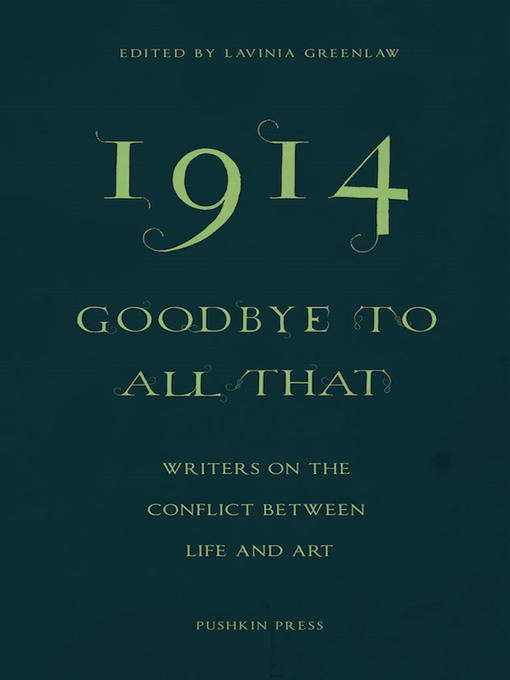Title details for 1914—Goodbye to All That by Lawinia Greenlaw - Available